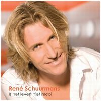 Cover René Schuurmans - Is het leven niet mooi