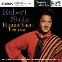 Cover Robert Stolz - Himmelblaue Träume
