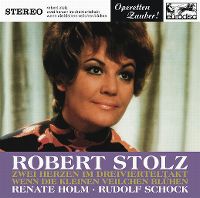 Cover Robert Stolz - Zwei Herzen im Drievierteltakt - Wenn die kleinen Veilchen blühen