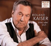 Cover Roland Kaiser - Alles oder Dich