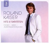 Cover Roland Kaiser - Hits & Raritäten - Frühes - Rares - Aussergewöhnliches