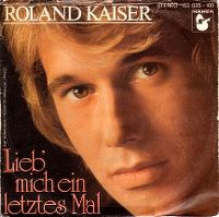 Cover Roland Kaiser - Lieb' mich ein letztes Mal
