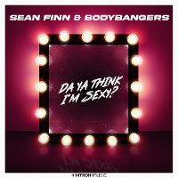 Cover Sean Finn & Bodybangers - Da Ya Think I'm Sexy?