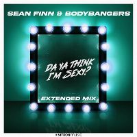 Cover Sean Finn & Bodybangers - Da Ya Think I'm Sexy?