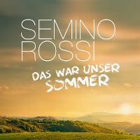 Cover Semino Rossi - Das war unser Sommer