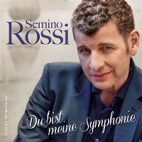 Cover Semino Rossi - Du bist meine Symphonie