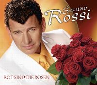 Cover Semino Rossi - Rot sind die Rosen
