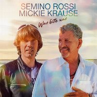 Cover Semino Rossi / Mickie Krause - Was bitte was
