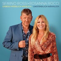 Cover Semino Rossi & Rosanna Rocci - Unbeschreiblich weiblich - umständlich männlich