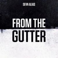 Cover Sevn Alias - From The Gutter