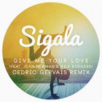 Cover Sigala feat. John Newman & Nile Rodgers - Give Me Your Love