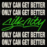Cover Silk City feat. Diplo, Mark Ronson & Daniel Merriweather - Only Can Get Better