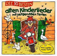 Cover Simone Sommerland, Karsten Glück & die Kita-Frösche - Die 30 besten alten Kinderlieder mit zeitgemäßen Texten