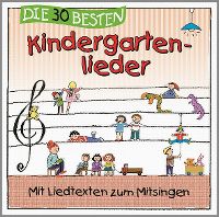 Cover Simone Sommerland, Karsten Glück & die Kita-Frösche - Die 30 besten Kindergartenlieder