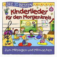 Cover Simone Sommerland, Karsten Glück & die Kita-Frösche - Die 30 besten Kinderlieder für den Morgenkreis
