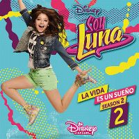 Cover Soundtrack - Soy Luna: La vida es un sueño - Season 2: 2