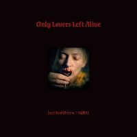 Cover Soundtrack / Jozef Van Wissem / SQÜRL - Only Lovers Left Alive