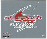 Cover Starsplash feat. Daisy Dee - Fly Away (Owner Of Your Heart)