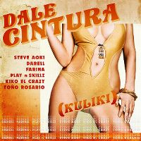 Cover Steve Aoki / Darell / Farina / Play N Skillz / Kiko El Crazy / Toño Rosario - Dale cintura (Kuliki)