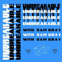 Cover TELYKast with Sam Gray - Unbreakable