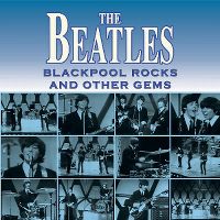 Cover The Beatles - Blackpool Rocks And Other Gems