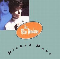 Cover The Blow Monkeys - Wicked Ways
