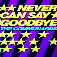 Cover The Communards - Never Can Say Goodbye
