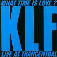 Cover The KLF - What Time Is Love? (Live At Trancentral)