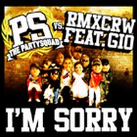Cover The Partysquad vs. RMXCRW feat. Gio - I'm Sorry
