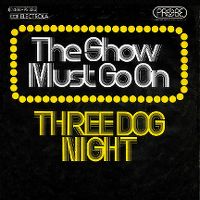 Cover Three Dog Night - The Show Must Go On