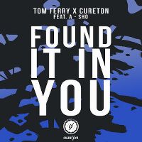 Cover Tom Ferry X Cureton feat. A-SHO - Found It In You