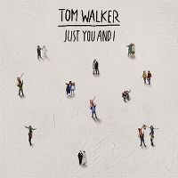 Cover Tom Walker - Just You And I