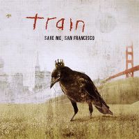 Cover Train - Save Me, San Francisco