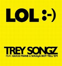 Cover Trey Songz feat. Gucci Mane & Soulja Boy Tell 'Em - LOL (Smiley Face)