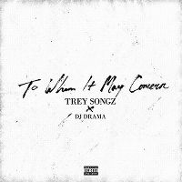 Cover Trey Songz x DJ Drama - To Whom Is May Concern