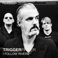 Cover Triggerfinger - I Follow Rivers