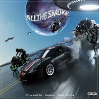 Cover Tyla Yaweh / Gunna / Wiz Khalifa - All The Smoke