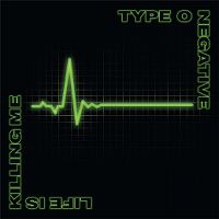 Cover Type O Negative - Life Is Killing Me
