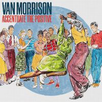 Cover Van Morrison - Accentuate The Positive