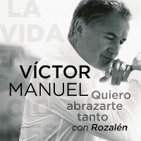Cover Víctor Manuel con Rozalén - Quiero abrazarte tanto