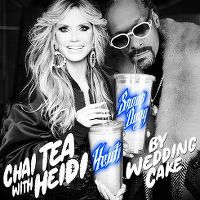 Cover WeddingCake, Snoop Dogg, Heidi - Chai Tea With Heidi
