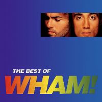 Cover Wham! - The Best Of Wham! - If You Were There...