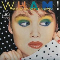 Cover Wham! - Wake Me Up Before You Go-Go
