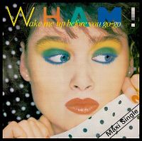 Cover Wham! - Wake Me Up Before You Go-Go