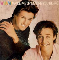 Cover Wham! - Wake Me Up Before You Go-Go
