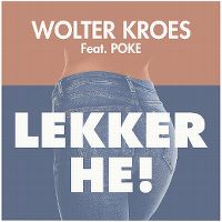 Cover Wolter Kroes feat. Poke - Lekker he!