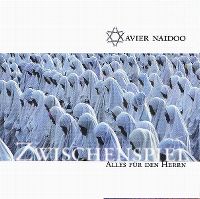 Cover Xavier Naidoo - Zwischenspiel - Alles für den Herrn